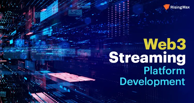 Web3 streaming platform development
