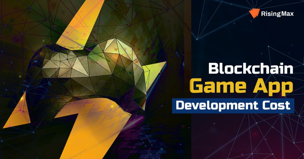 Blockchain Game Development Cost Breakdown & Estimation - RisingMax