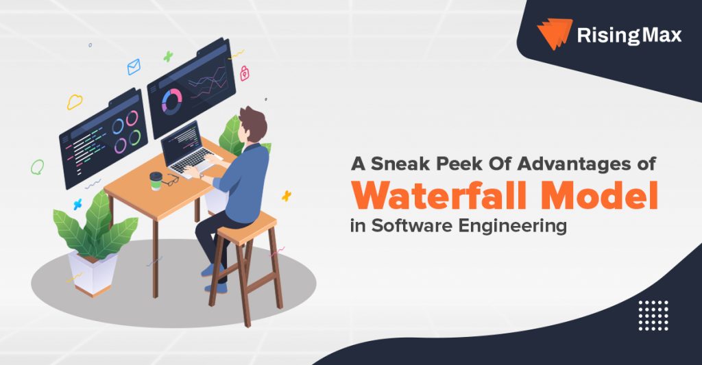 A Sneak Peek Of Advantages of Waterfall Model in Software Engineering ...
