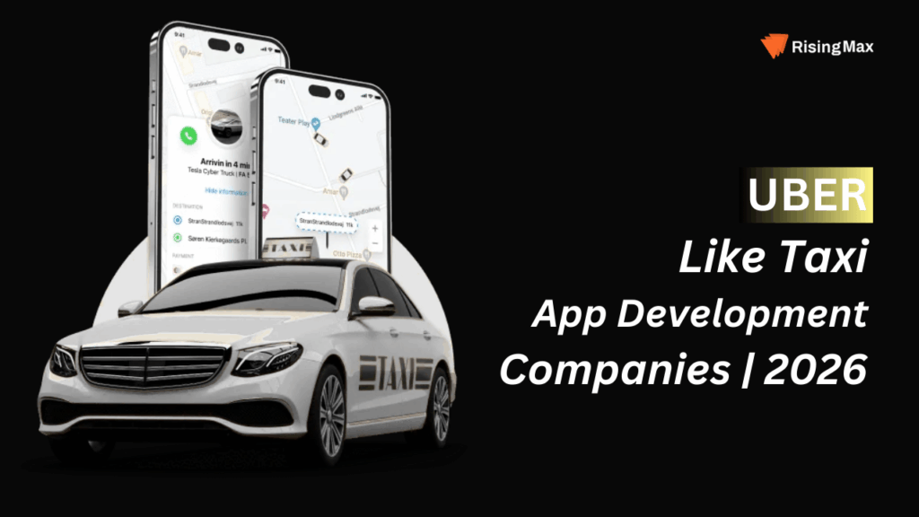 Top Uber like Taxi App Development Companies | 2026