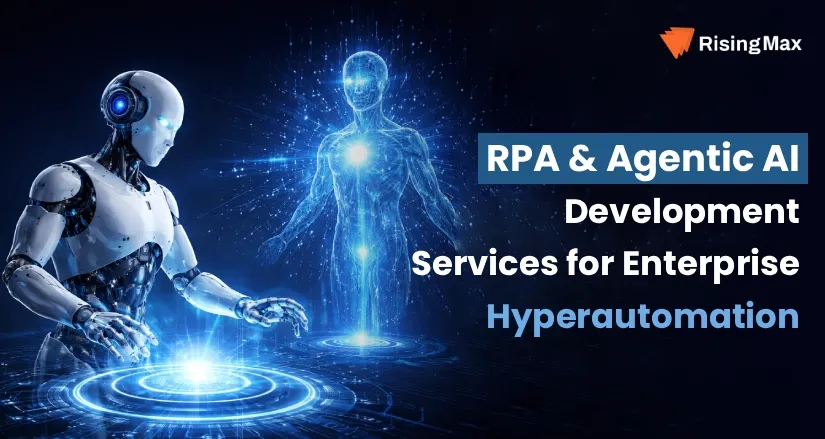RPA and Agentic AI Development Services for Enterprise Hyperautomation