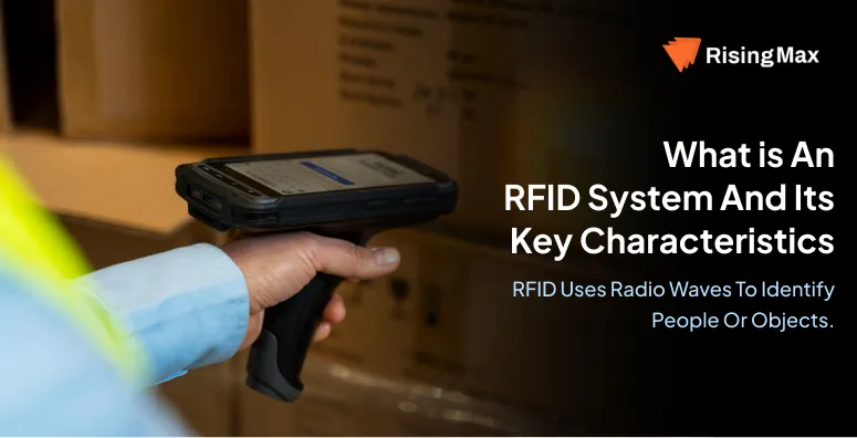 What is an RFID System and its Key Characterstics