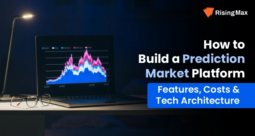 How to Build a Prediction Market Platform: Features, Costs and Tech Architecture