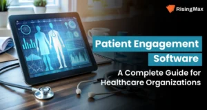 patient engagement software: a complete guide for healthcare organizations
